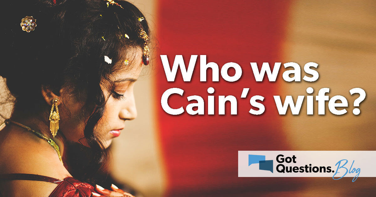 Who Was Cain S Wife