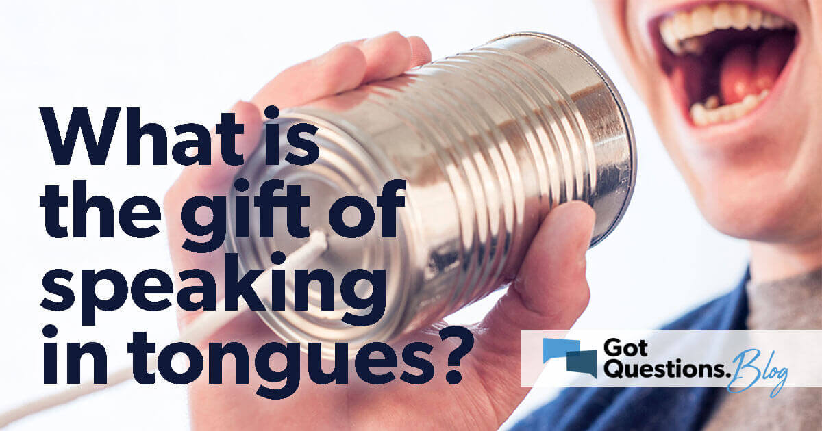 What is the gift of speaking in tongues?