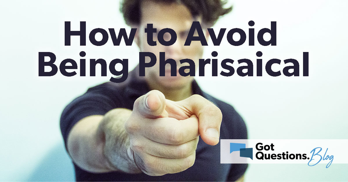 How to avoid being pharisaical.